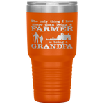 The Only Thing I Love More Than Being a Grandpa Funny Farmer For Father's Day Tumbler Tumblers dad, family- Nichefamily.com