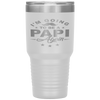 I'm Going To Be Papi Again Grandpa Again Funny Tumbler Tumblers dad, family- Nichefamily.com