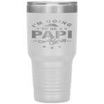 I'm Going To Be Papi Again Grandpa Again Funny Tumbler Tumblers dad, family- Nichefamily.com