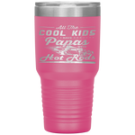 Cool Kids Have Papas With Hot Rods Fathers Day Gifts Tumbler Tumblers dad, family- Nichefamily.com