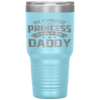 My Favorite Princess Calls Me Daddy Father's Day Tumbler Tumblers dad, family- Nichefamily.com