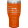 Opa German Grandpa Man Myth Legend  Gift Tumbler Tumblers dad, family- Nichefamily.com