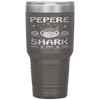 Pepere Shark Fathers Day Gift From Wife Son Daughter Tumbler Tumblers dad, family- Nichefamily.com