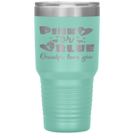 Gender Reveal  Pink Or Blue Grandpa, Pa, Loves You Tumbler Tumblers dad, family- Nichefamily.com