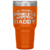 My Favorite Princess Calls Me Daddy Father's Day Tumbler Tumblers dad, family- Nichefamily.com