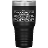 My Favorite People Call Me Pop-pop Father's Day Gift Tumbler Tumblers dad, family- Nichefamily.com