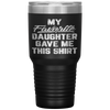 My Favorite Daughter Gave Me This Funny Father's Day Tumbler Tumblers dad, family- Nichefamily.com