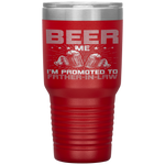 Beer Me I'm Promoted to Father-in-law Gender Reveal Gift Tumblers Tumblers dad, family- Nichefamily.com