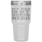 Kids My Dad Is My Superhero Boy Girl Father's Day Gift Tumbler Tumblers dad, family- Nichefamily.com