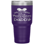 Father's Day  Funny  My Favorite Princess Dad Tumbler Tumblers dad, family- Nichefamily.com