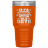 G-Pa Because Grandpa Is For Old Guys Fathers Day Gifts Tumbler Tumblers dad, family- Nichefamily.com