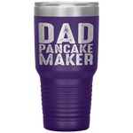 Dad Pancake Maker Funny Fathers Day Gift Tumbler Tumblers dad, family- Nichefamily.com