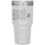 My Collie Tilts Its Head Cute Collie Lover Father Day Gifts Tumbler Tumblers dad, family- Nichefamily.com