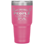 My Favorite People Call Me Pa Father's Day Tumbler Tumblers dad, family- Nichefamily.com