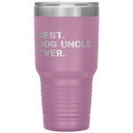 Best Dog Uncle Ever Funny Gift Father's Day Christmas Tumbler Tumblers dad, family- Nichefamily.com